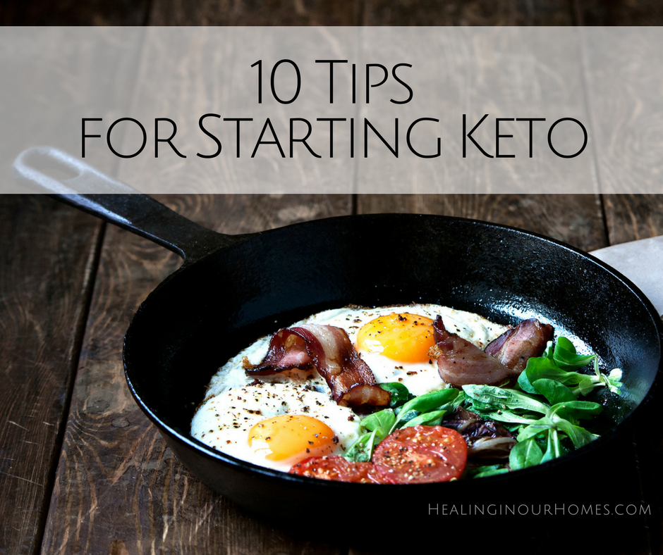 10 Tips for Starting Keto | Healing in our Homes